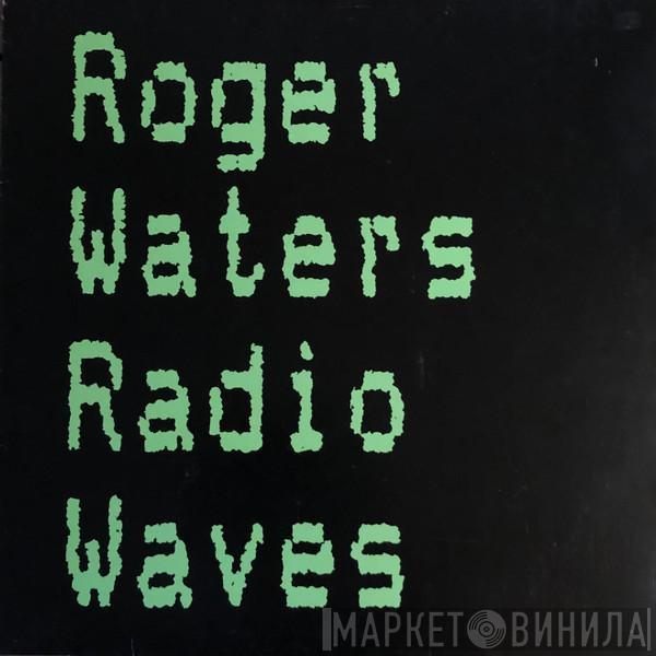  Roger Waters  - Radio Waves