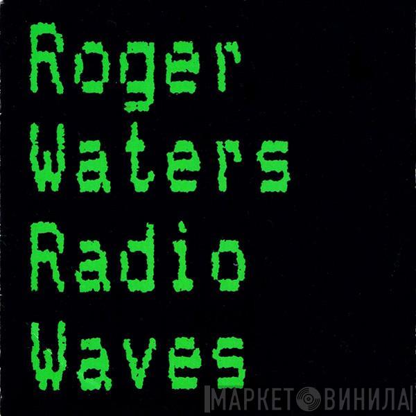  Roger Waters  - Radio Waves