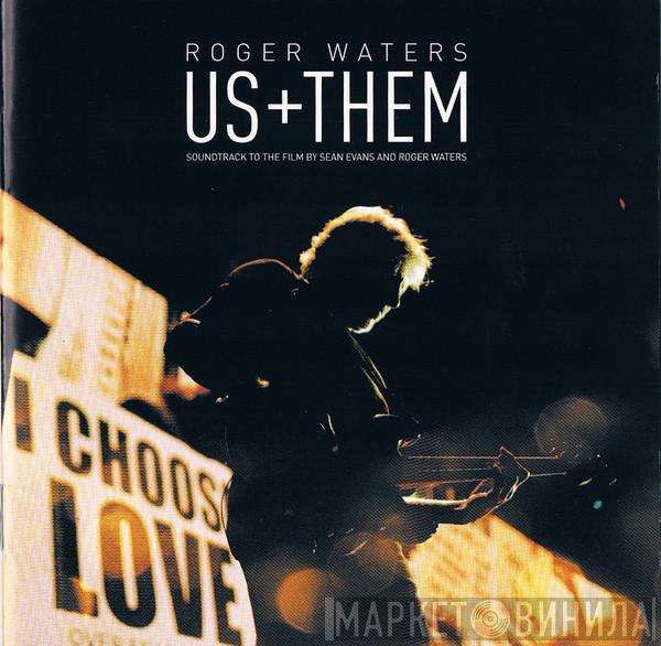  Roger Waters  - Us + Them