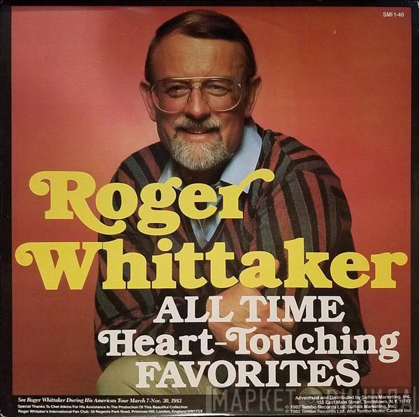  Roger Whittaker  - All Time Heart-Touching Favorites