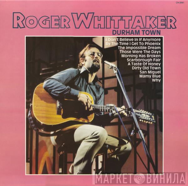 Roger Whittaker - Durham Town