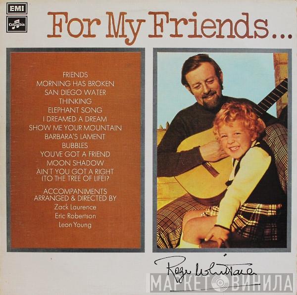 Roger Whittaker - For My Friends...