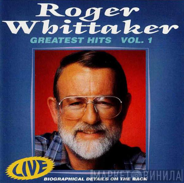 Roger Whittaker - Greatest Hits - Vol. 1 Live