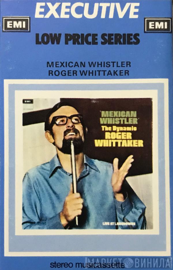  Roger Whittaker  - Mexican Whistler