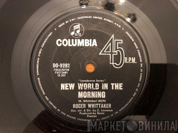  Roger Whittaker  - New World In The Morning
