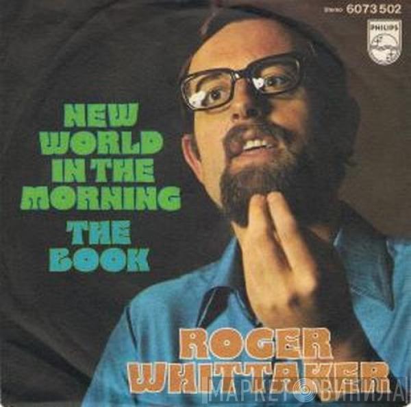  Roger Whittaker  - New World In The Morning