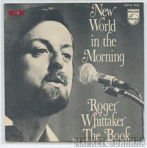  Roger Whittaker  - New World In The Morning