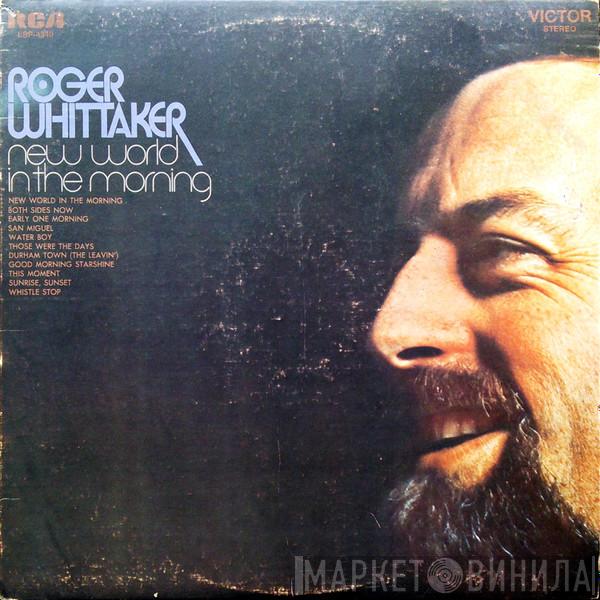 Roger Whittaker - New World In The Morning