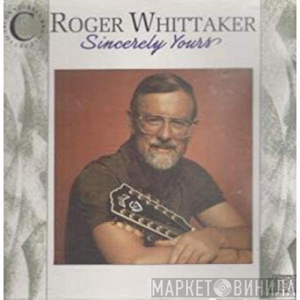 Roger Whittaker - Sincerely Yours