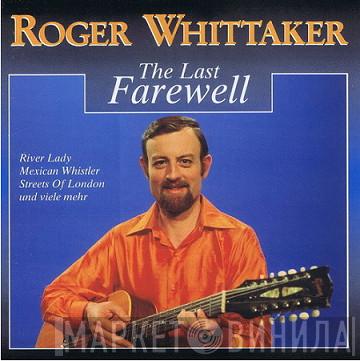  Roger Whittaker  - The Last Farewell (Live)