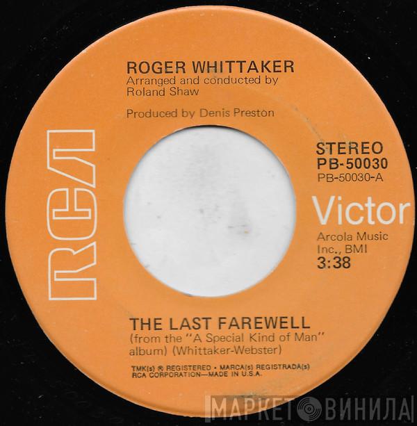  Roger Whittaker  - The Last Farewell