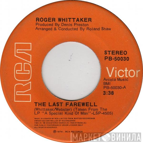  Roger Whittaker  - The Last Farewell
