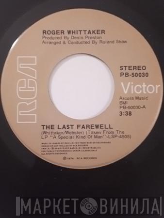  Roger Whittaker  - The Last Farewell