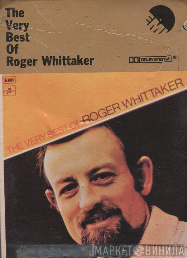  Roger Whittaker  - The Very Best Of Roger Whittaker