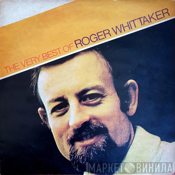  Roger Whittaker  - The Very Best Of Roger Whittaker
