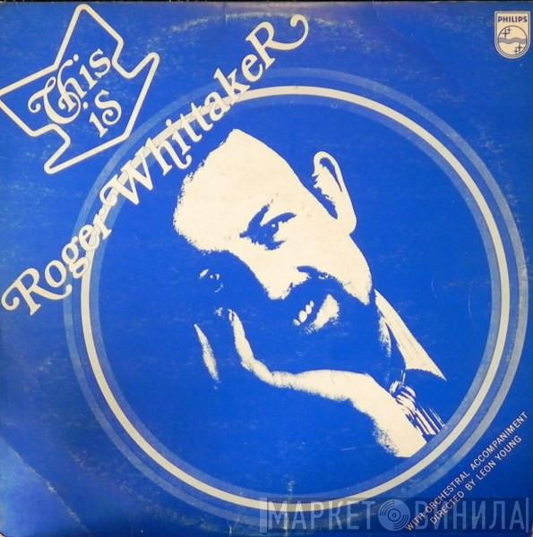  Roger Whittaker  - This Is Roger Whittaker