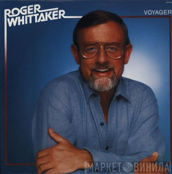  Roger Whittaker  - Voyager