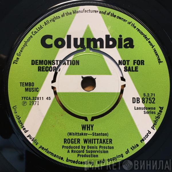  Roger Whittaker  - Why