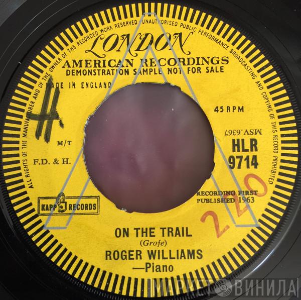  Roger Williams   - On The Trail / Cold Cold Heart