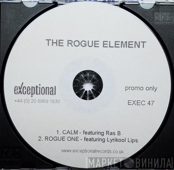 Rogue Element - Calm / Rogue One