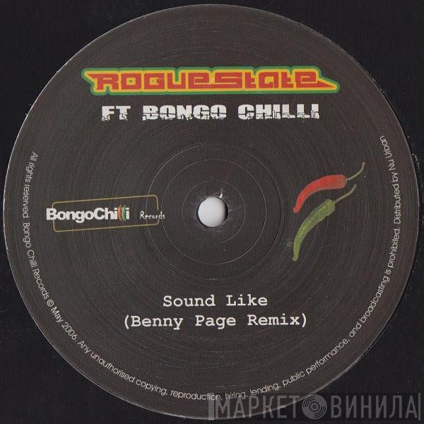 Rogue State, Bongo Chilli - Sound Like