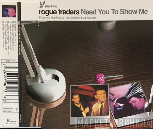  Rogue Traders  - Need You To Show Me
