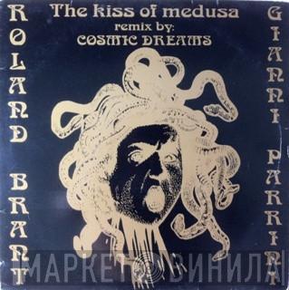 Roland Brant  - The Kiss Of Medusa (Cosmic Dreams Remix)