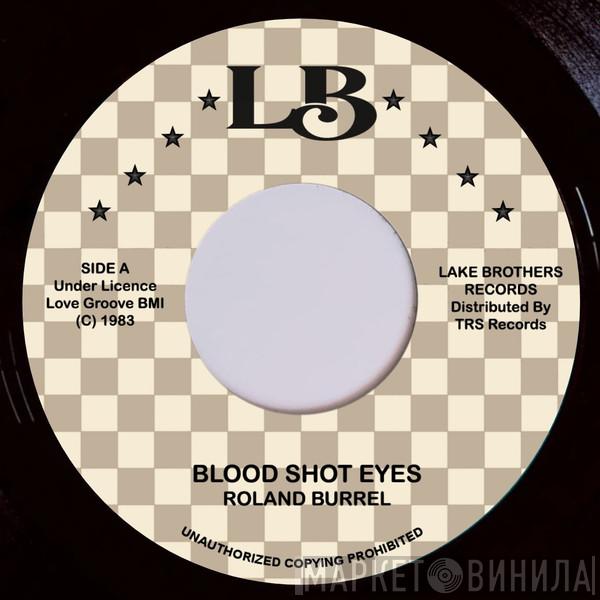 Roland Burrell - Blood Shot Eyes