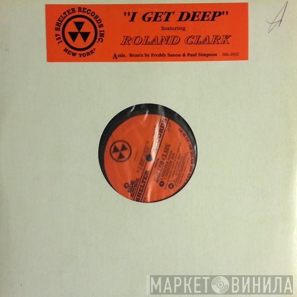Roland Clark - I Get Deep