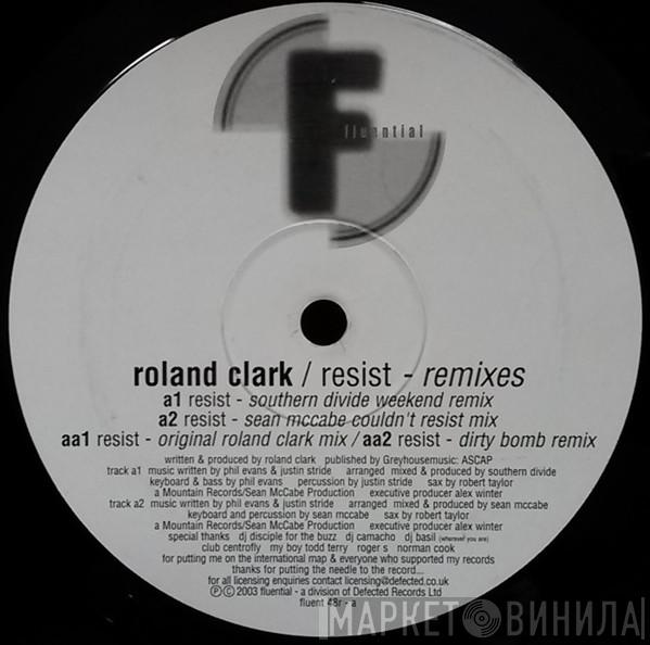  Roland Clark  - Resist (Remixes)