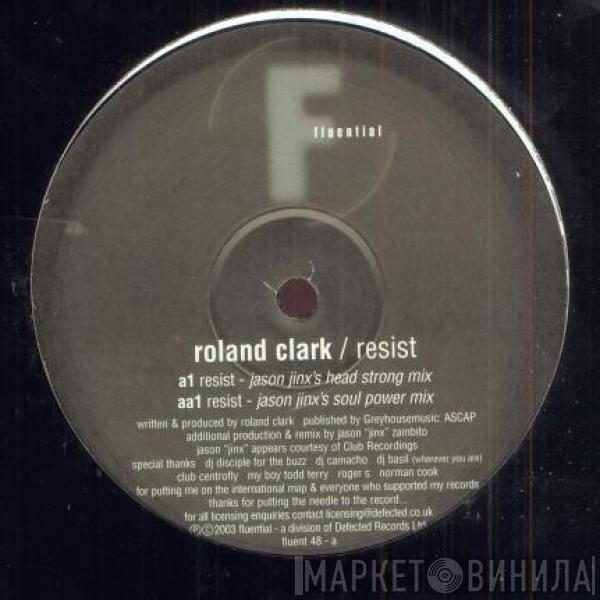 Roland Clark - Resist