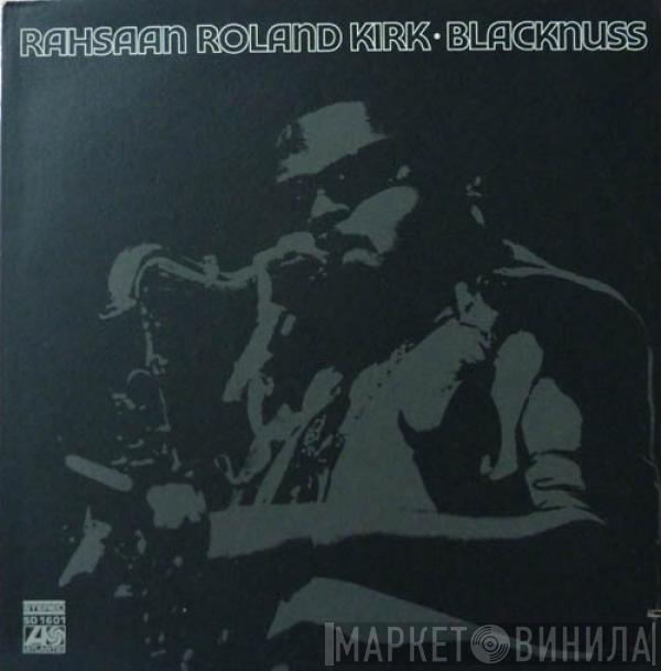 Roland Kirk - Blacknuss