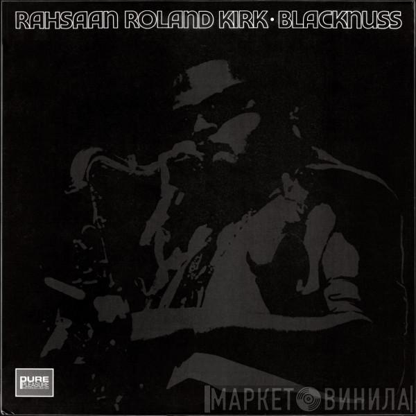 Roland Kirk - Blacknuss