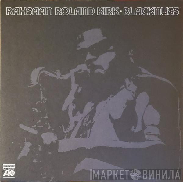  Roland Kirk  - Blacknuss