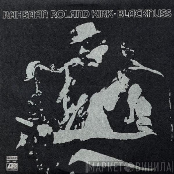  Roland Kirk  - Blacknuss