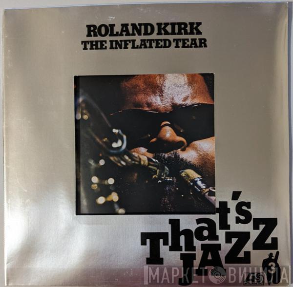 Roland Kirk - The Inflated Tear