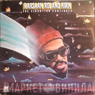  Roland Kirk  - The Vibration Continues...A Retrospective Of The Years 1968-1976