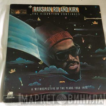  Roland Kirk  - The Vibration Continues... A Retrospective Of The Years 1968-1976