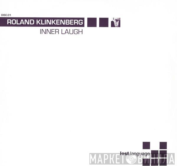  Roland Klinkenberg  - Inner Laugh (Disc.01)