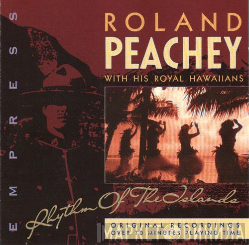 Roland Peachy And His Royal Hawaiians - Rhythm Of The Islands