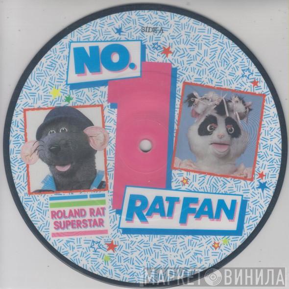  Roland Rat Superstar  - No.1 Rat Fan