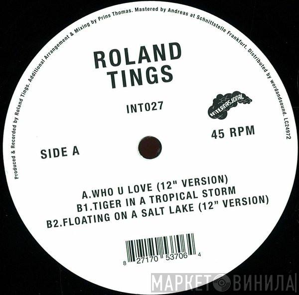  Roland Tings  - Who U Love