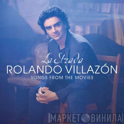 Rolando Villazón - La Strada - Songs From The Movies