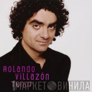 Rolando Villazón - Tenor