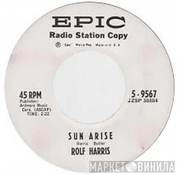  Rolf Harris  - Sun Arise / Someone's Pinched My Winkles