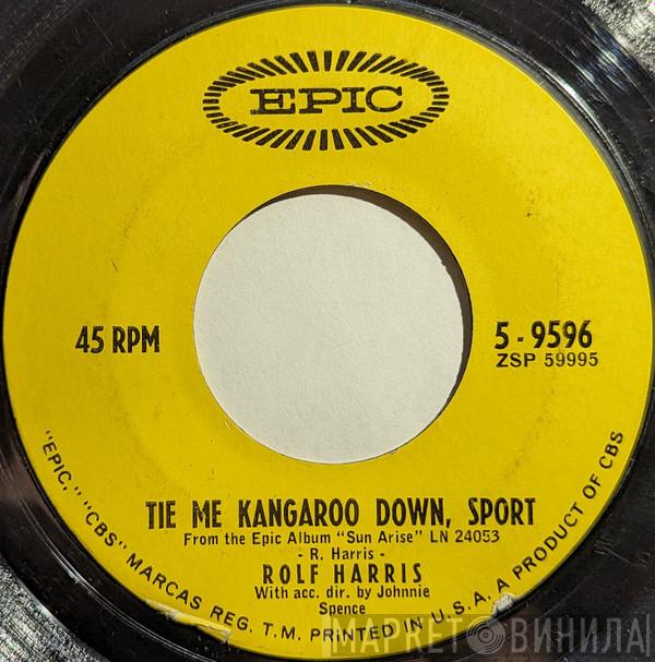 Rolf Harris  - Tie Me Kangaroo Down, Sport / The Big Black Hat