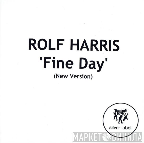 Rolf Harris - Fine Day (New Version)