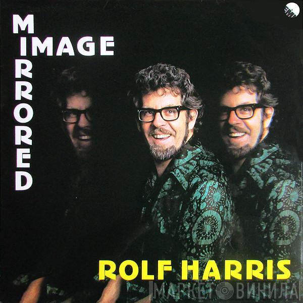 Rolf Harris - Mirrored Image