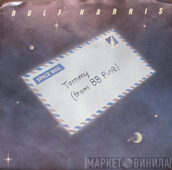  Rolf Harris  - Tommy (From 88 Pine)