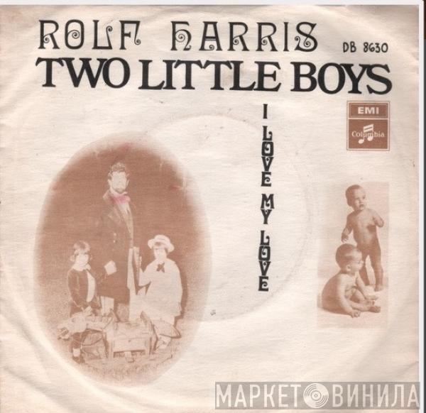  Rolf Harris  - Two Little Boys